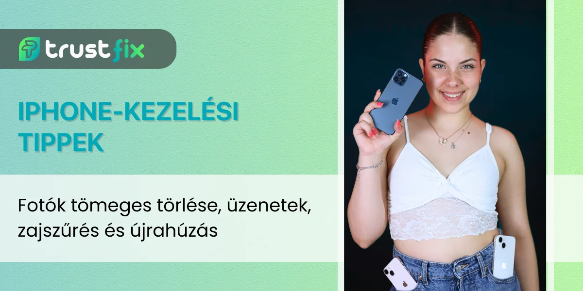 iPhone-kezelési tippek: fotók tömeges törlése, üzenetek, zajszűrés és újrahúzás