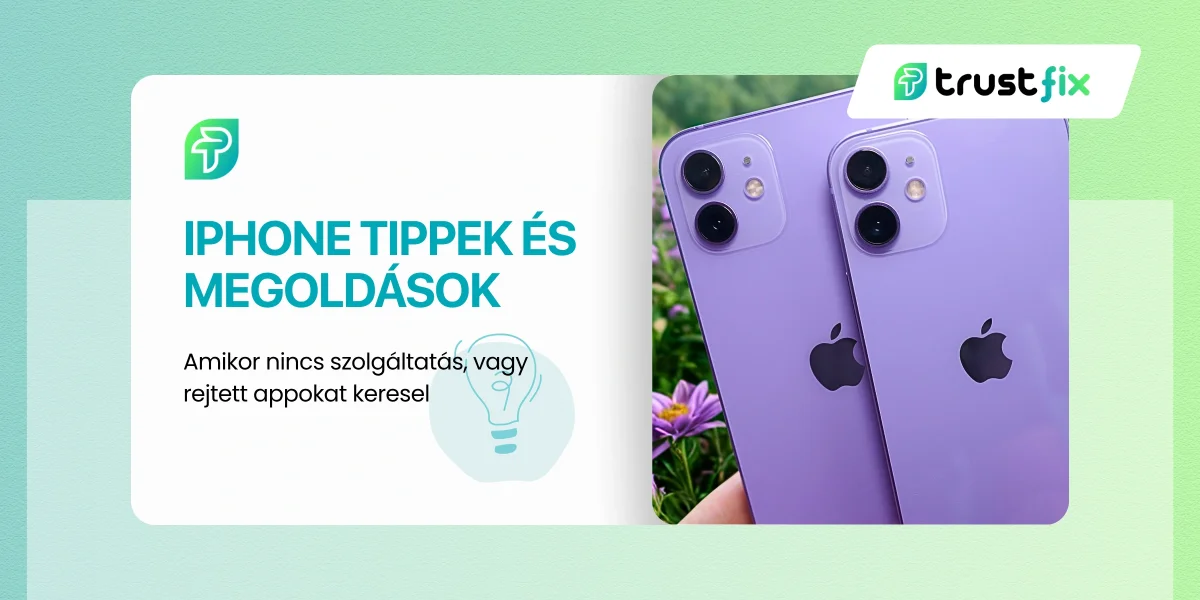 iPhone tippek és megoldások: amikor nincs szolgáltatás, vagy rejtett appokat keresel
