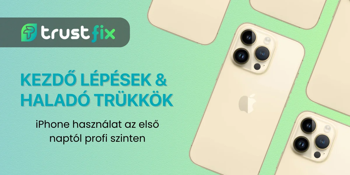 Kezdő lépések és haladó trükkök: iPhone használat az első naptól profi szinten