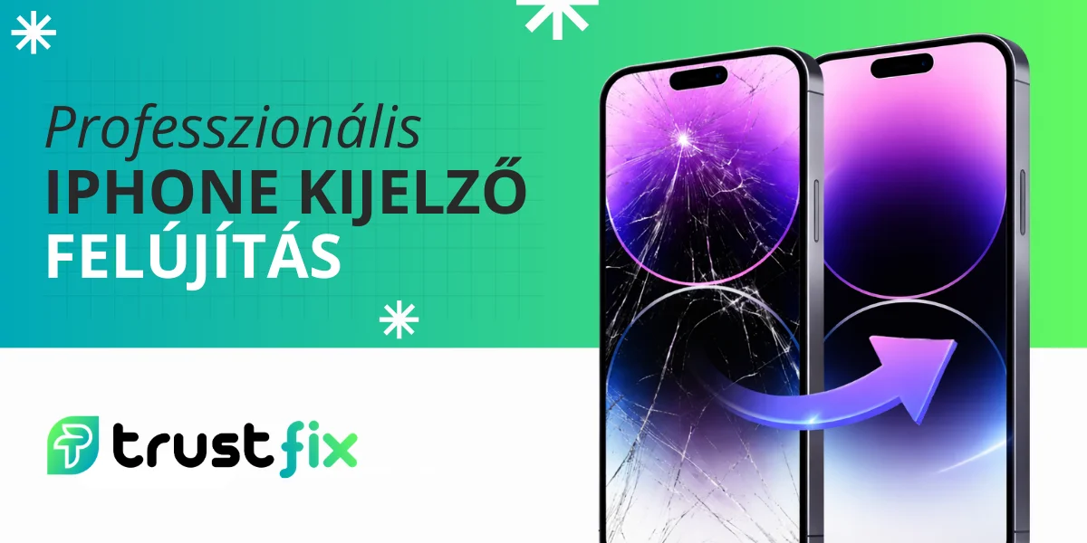 Professzionális iPhone kijelző felújítás a TrustFix-nél