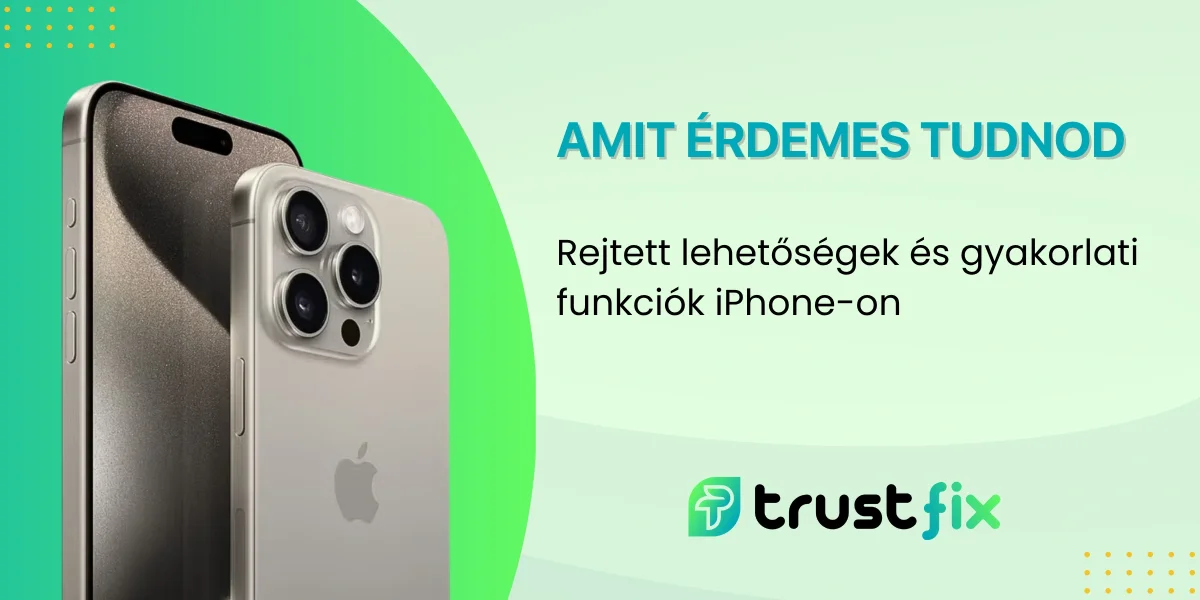 Rejtett lehetőségek és gyakorlati funkciók iPhone-on: amit érdemes tudnod